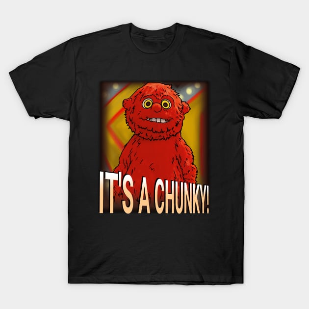 It's a Chunky! ITYSL T-Shirt by CreativeJargon